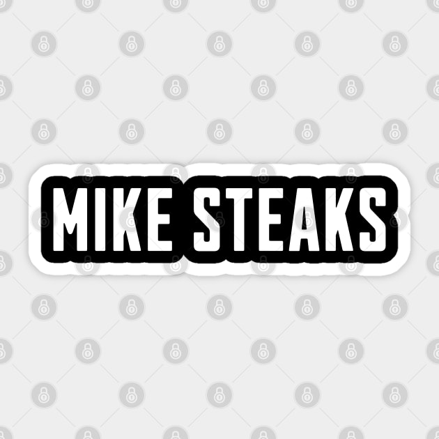 Mike Steaks Sticker by BodinStreet